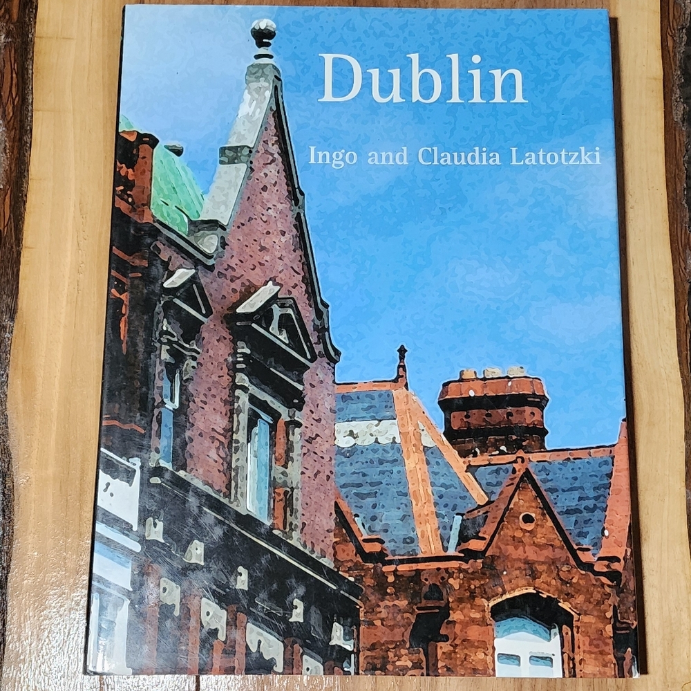Dublin by Ingo & Claudia Latotzki Hardcover Photo Book Travel Guide